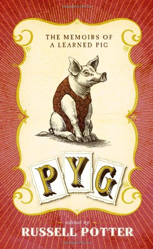 PYG: The Memoirs of Toby the Learned Pig